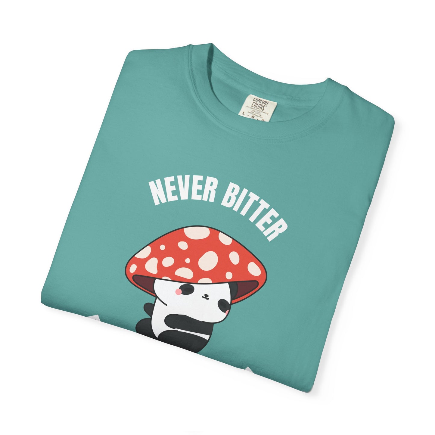 Never Bitter | Inspirational Tee
