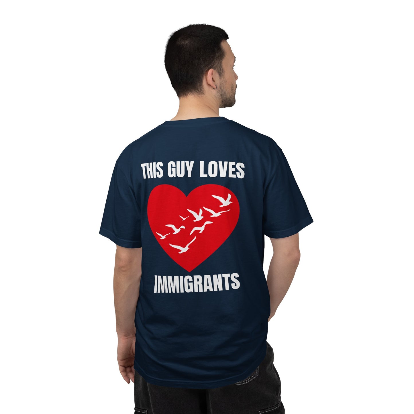 This Guy Loves Immigrants | Community Action Tee
