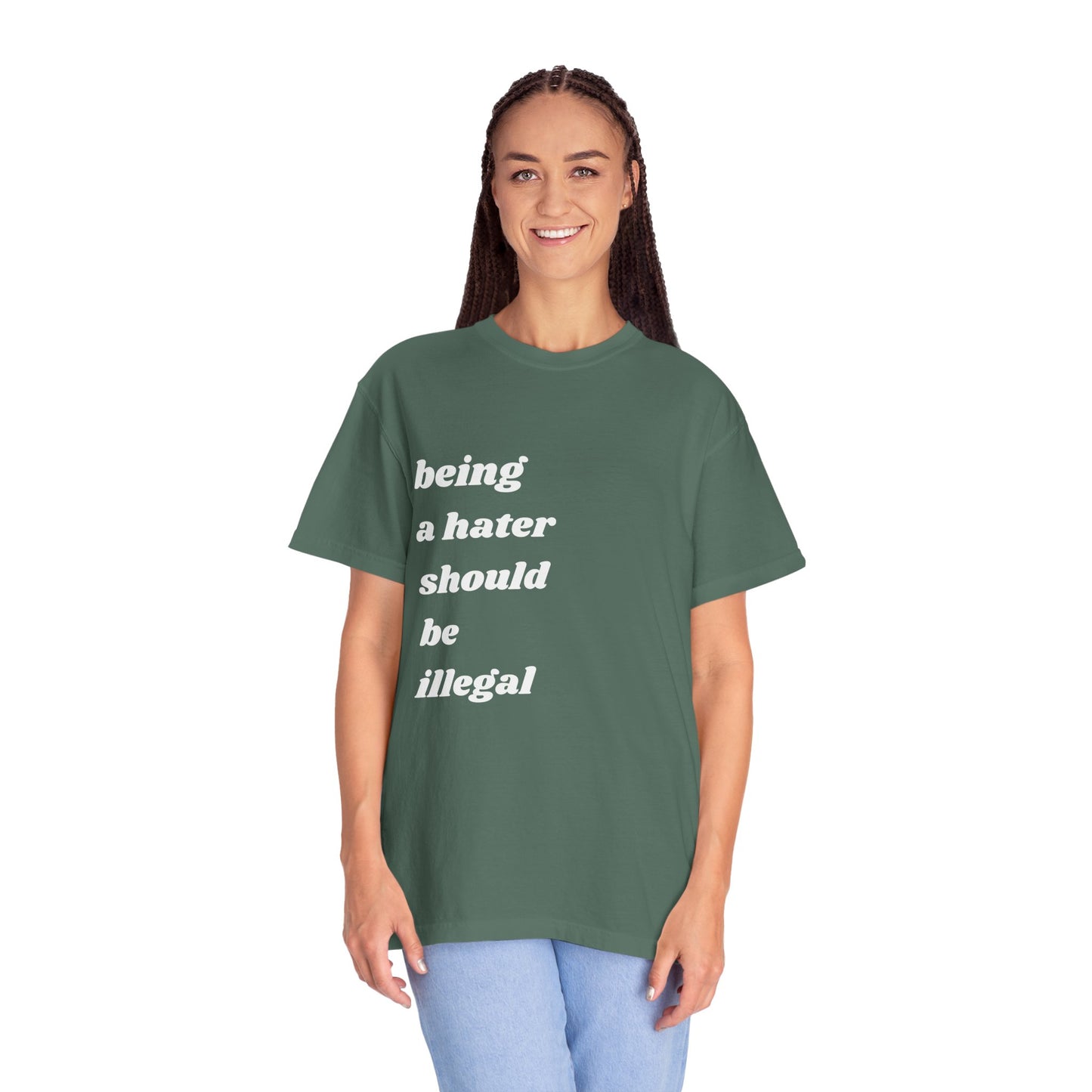Being a Hater Should Be Illegal | Inspirational Tee