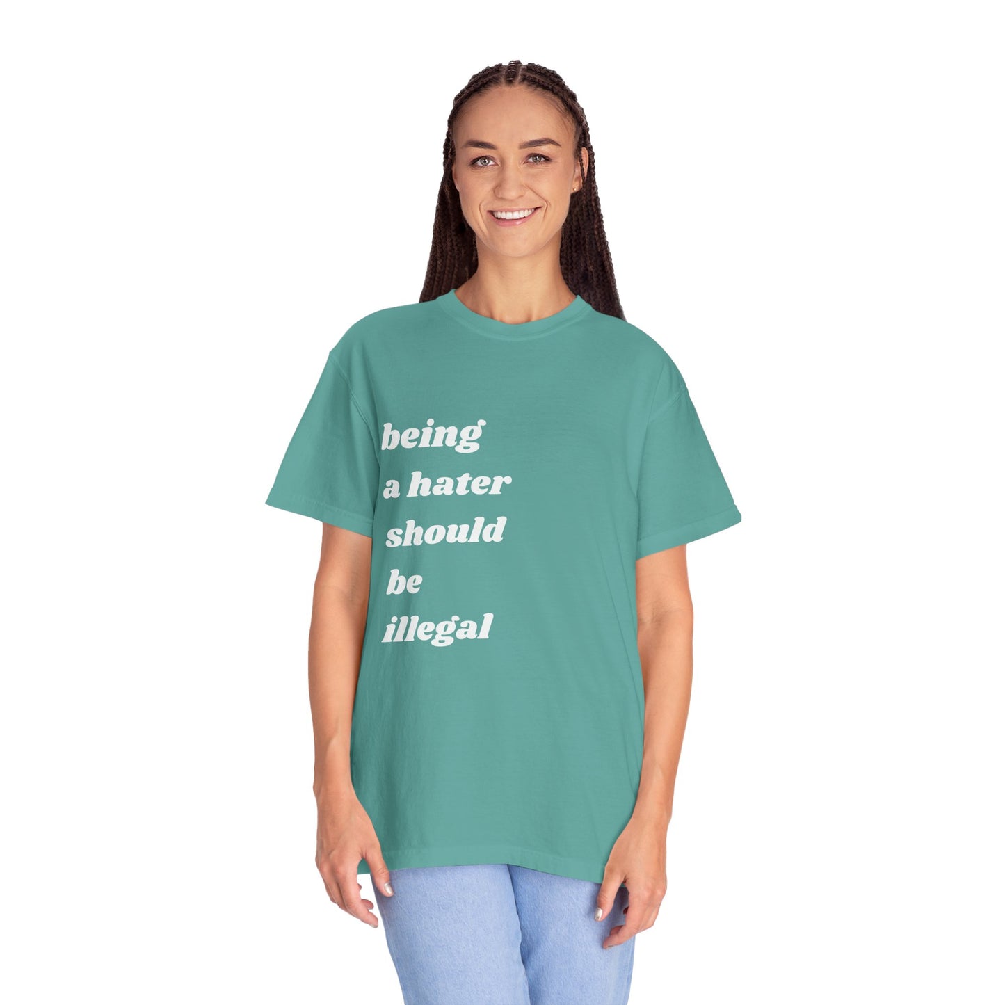 Being a Hater Should Be Illegal | Inspirational Tee