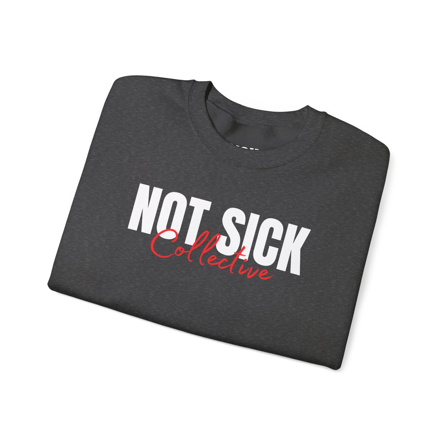 Not Sick Collective Crewneck Sweatshirt — Graphic Black Pullover for Wellness Advocates