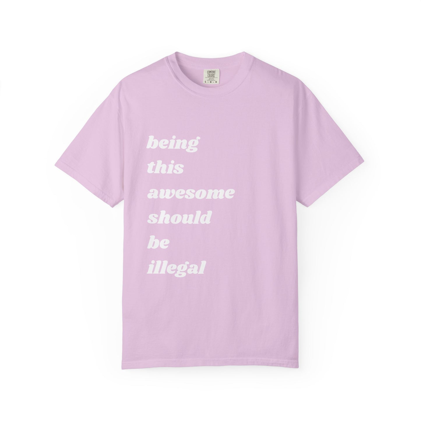 Being This Awesome Should Be Illegal | Inspirational Tee