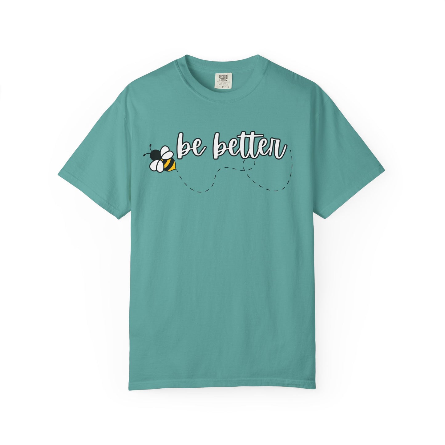 Be Better | Inspirational Tee