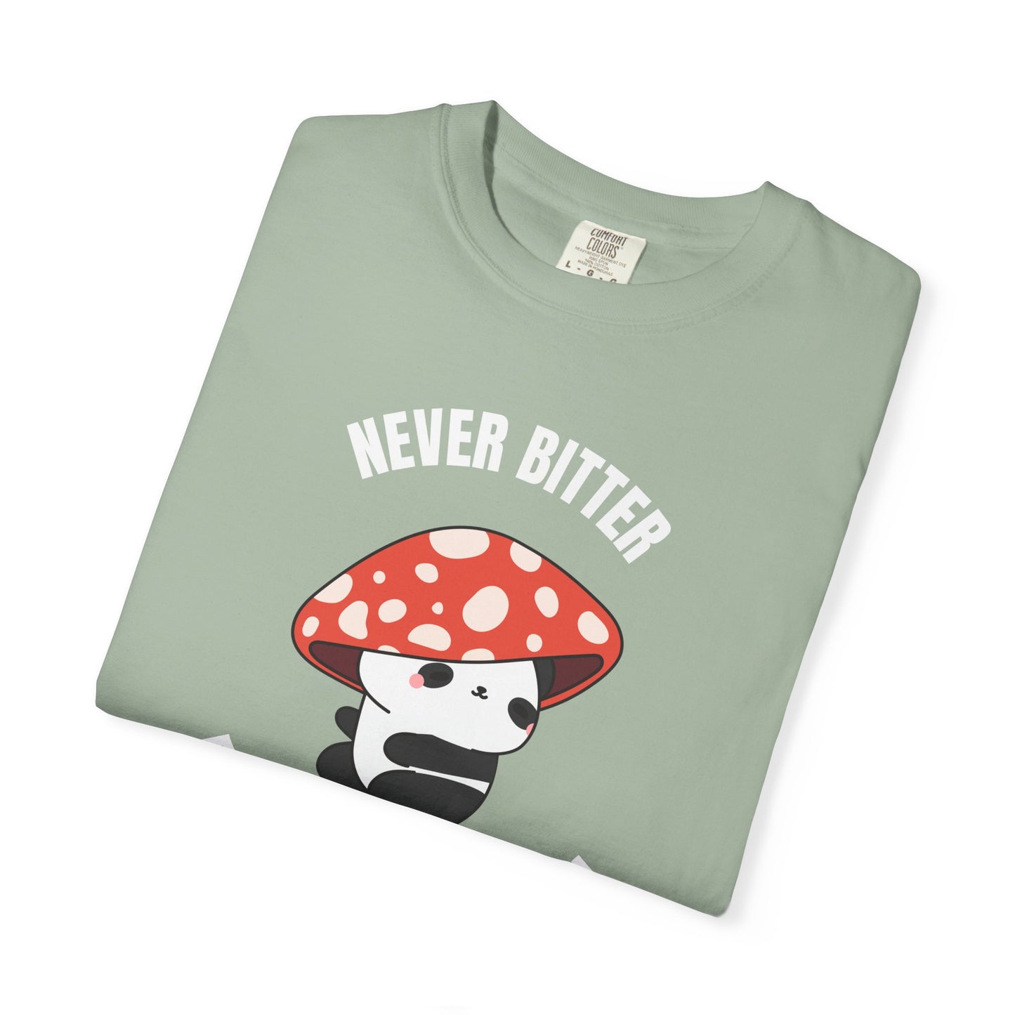 Never Bitter | Inspirational Tee